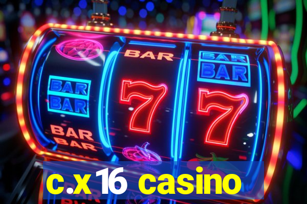 c.x16 casino